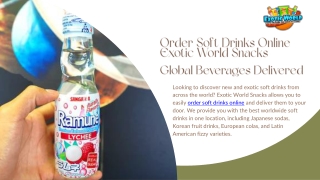 Order Soft Drinks Online | Exotic World Snacks – Global Beverages Delivered