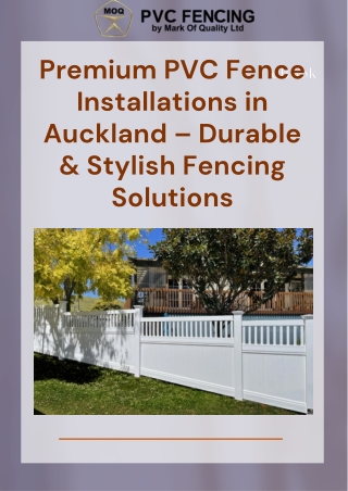Expert PVC Fence Installers in Auckland – Quality Installation for Lasting Fence
