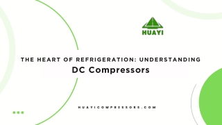 The Heart of Refrigeration DC Compressors