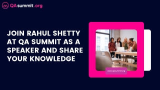 Join Rahul Shetty at QA Summit as a Speaker and Share Your Knowledge