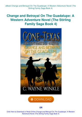 eBook Change and Betrayal On The Guadalupe A Western Adventure Novel (The Stirling Family Saga Book