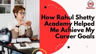 How Rahul Shetty Academy Helped Me Achieve My Career Goals