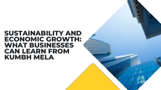 Sustainability and Economic Growth What Businesses Can Learn from Kumbh Mela