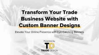 Transform Your Trade Business Website with Custom Banner Designs