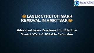 Erase Imperfections, Reveal Confidence: Laser Stretch Mark Removal in Amritsar