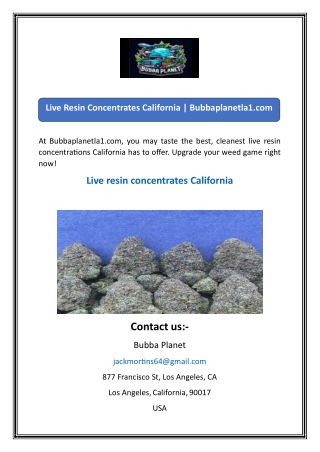 Live Resin Concentrates California  Bubbaplanetla1