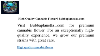 High Quality Cannabis Flower  Bubbaplanetla1.com