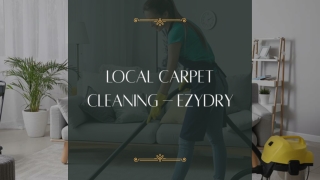 Local Carpet Cleaning – EzyDry