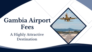 Gambia Airport Fees - A Highly Attractive Destination