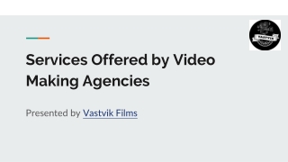 Services Offered by Video Making Agencies