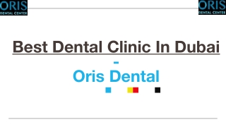 Dental Clinic In Dubai - Oris Dental