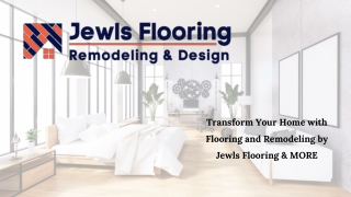 Stylish and Durable Flooring Solutions by Jewls Flooring & MORE