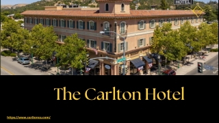 Experience Rolling Hills Hospitality at The Carlton Hotel in California