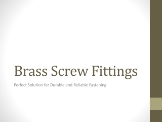 Top Applications and Benefits of Brass Screw Fittings