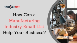 Looking to connect with key decision-makers in the manufacturing sector?