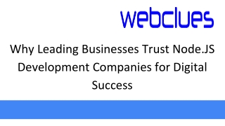 Why Leading Businesses Trust Node.JS Development Companies for Digital Success