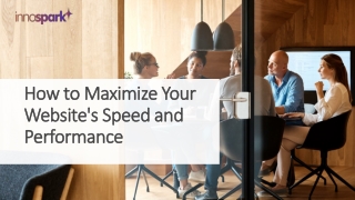 How to Maximize Your Website's Speed and Performance