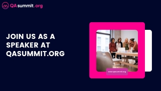 Join Us as a Speaker at QASUMMIT.ORG