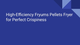 High-Efficiency Fryums Pellets Fryer for Perfect Crispiness