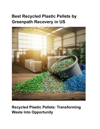 Best Recycled Plastic Pellets by Greenpath Recovery in US