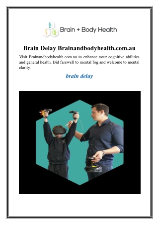 Brain Delay Brainandbodyhealth.com