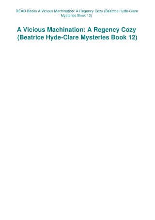 READ Books A Vicious Machination A Regency Cozy (Beatrice Hyde-Clare Mysteries Book 12)