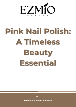 Pink Nail Polish A Timeless Beauty Essential