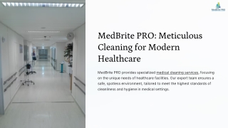MedBrite PRO Meticulous Cleaning for Modern Healthcare