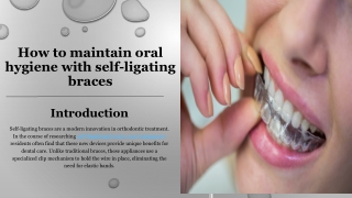 How to Maintain Oral Hygiene with Self-Ligating Braces