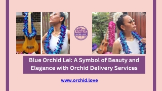 Blue Orchid Lei A Symbol of Beauty and Elegance with Orchid Delivery Services