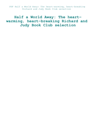 PDF Half a World Away The heart-warming  heart-breaking Richard and Judy Book Club selection