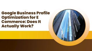 Google Busine Profile Optimization for E Commerce Does It Actually Work