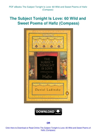 PDF eBooks The Subject Tonight Is Love 60 Wild and Sweet Poems of Hafiz (Compass)