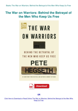 Books The War on Warriors Behind the Betrayal of the Men Who Keep Us Free