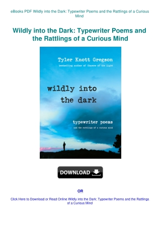 eBooks PDF Wildly into the Dark Typewriter Poems and the Rattlings of a Curious Mind