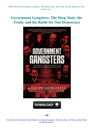 PDF Books Government Gangsters The Deep State  the Truth  and the Battle for Our Democracy
