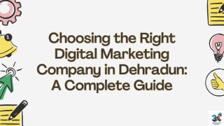 Choosing the Right Digital Marketing Company in Dehradun A Complete Guide