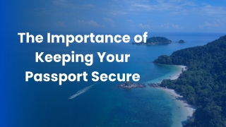 The Importance of Keeping Your Passport Secure