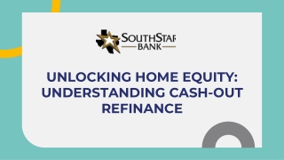 UNLOCKING HOME EQUITY UNDERSTANDING CASH-OUT REFINANCE