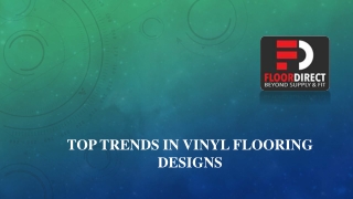 Top Trends in Vinyl Flooring Designs