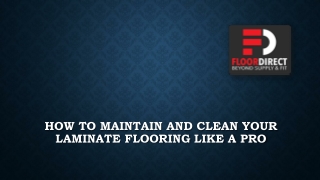 How to Maintain and Clean Your Laminate Flooring Like a Pro