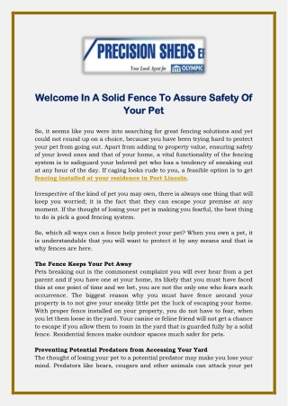 Welcome In A Solid Fence To Assure Safety Of Your Pet