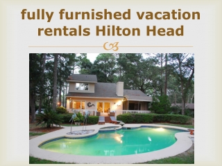 fully furnished vacation rentals Hilton Head
