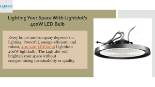 Lighting Your Space With Lightdot's 400W LED Bulb
