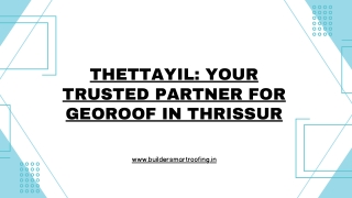 Thettayil Your Trusted Partner for Georoof in Thrissur