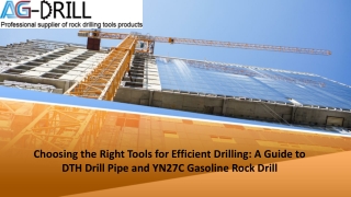 Choosing the Right Tools for Efficient Drilling A Guide to DTH Drill Pipe and YN27C Gasoline Rock Drill