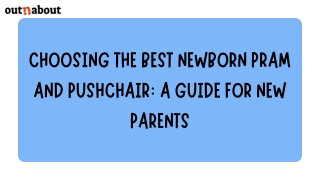 Choosing the Best Newborn Pram and Pushchair A Guide for New Parents