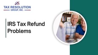 IRS Tax Refund Problems-Tax Resolution