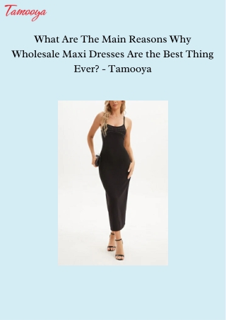 Trendy & Affordable Tamoooya Wholesale Maxi Dresses | Tamooya