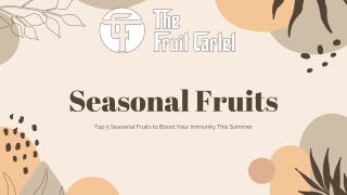 Seasonal fruits to Boost Your Immunity